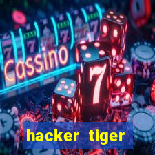 hacker tiger fortune gratis